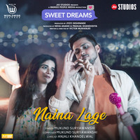 Naina Lage (From "sweet Dreams")