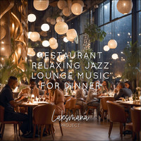 Restaurant Relaxing Jazz Lounge Music for Dinner