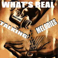 What's Real (Music 4 Soul Talking Melodies)