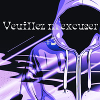 Veuillez m'excuser #3