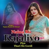 Naina Ro Kajaliyo Piya Thari Me Gordi