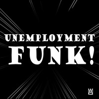 Unemployment Funk!