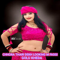 Chhora Thari Dekh Looking M Fasgi