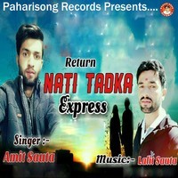 Return Natti Tadka Expess