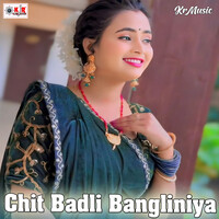 Chit Badli Bangliniya