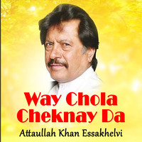 Way Chola Cheknay Da