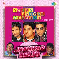 Awara Paagal Deewana - Jhankar Beats