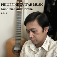 Philippine Guitar Music - Kundiman and Harana, Vol. 6