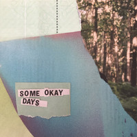 Some Okay Days