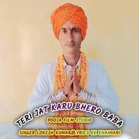 Teri Jat Karu Bhero Baba