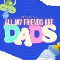 All My Friends Are Dads - season - 1