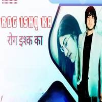 Rog Ishq ka