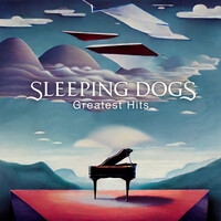 Sleeping Dogs, Greatest Hits