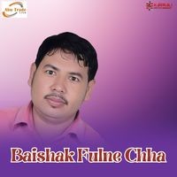 Baishak Fulne Chha