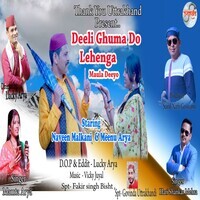 Dilli Ghuma Do Lehenga ( Feat. Naveen Malkani, Meenu Arya )