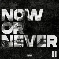 Now or Never II