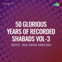 50 Glorious Years Of Recorded Shabads Vol 3