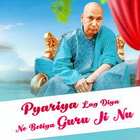 Pyariya Lag Diya Ne Betiya Guru Ji Nu