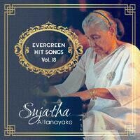 Sujatha Attanayake Evergreen Hit Songs Vol. 18