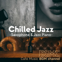 Chilled Jazz -Saxophone & Jazz Piano-