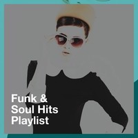 Funk & Soul Hits Playlist