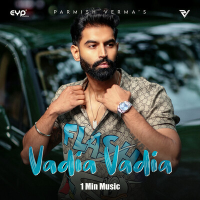 Vadia Vadia - 1 Min Music MP3 Song Download by Parmish Verma (Vadia Vadia -  1 Min Music)| Listen Vadia Vadia - 1 Min Music Punjabi Song Free Online