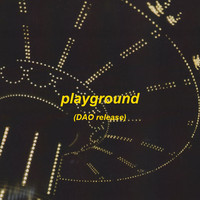 playground (DAO release)