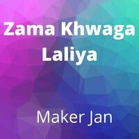 Zama Khwaga Laliya