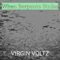 When Serpents Strike