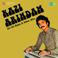 Kazi Arindam Uri Uri Baba And Other Hits