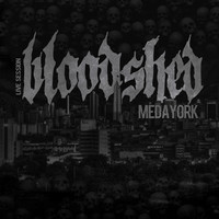 Live Session Bloodshed Medayork