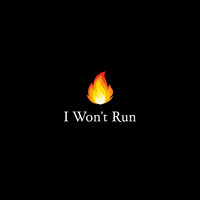 I Won’t Run