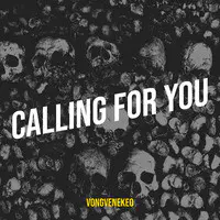 Calling for You