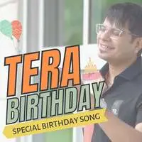 Tera Birthday (Special Birthday Song)
