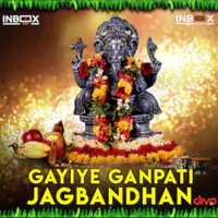 Gayiye Ganapati Jagbandhan