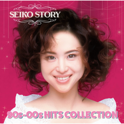 s MP3 Song Download by Seiko Matsuda (SEIKO STORY - 90s-00s HITS  COLLECTION)| Listen s Japanese Song Free Online