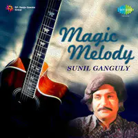 Magic Melody - Sunil Ganguly