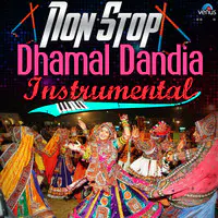 Non Stop Dhamal Dandia Instrumental