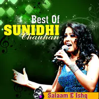 Best Of Sunidhi Chauhan - Salaam E Ishq