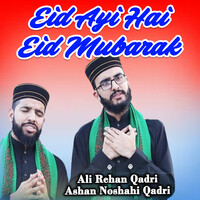 Eid Ayi Hai Eid Mubarak