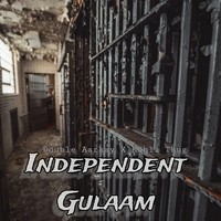 Independent Gulaam