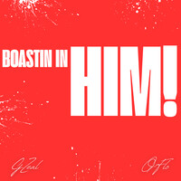 Boastin in Him! Song Download: Play & Listen Boastin in Him! all MP3 ...