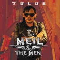 Meil & The Men - Tulus