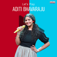 Lets Play Aditi Bhavaraju (Original SoundTrack)