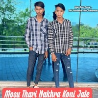 Mosu Thari Nakhra Koni Jale