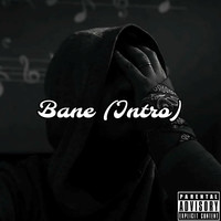 Bane (Intro)