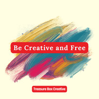 Be Creative and Free