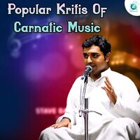 Popular Kritis Of Carnatic Music