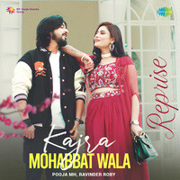 Kajra Mohabbat Wala - Reprise