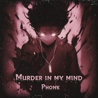 Murder in My Mind (Phonk)